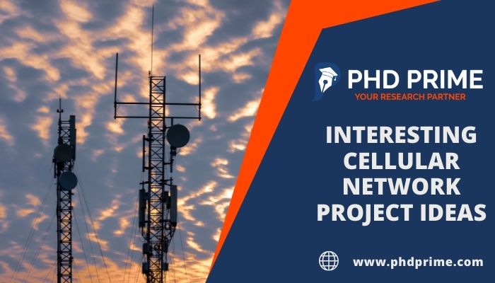 Top 3 Latest Cellular Network Project Ideas