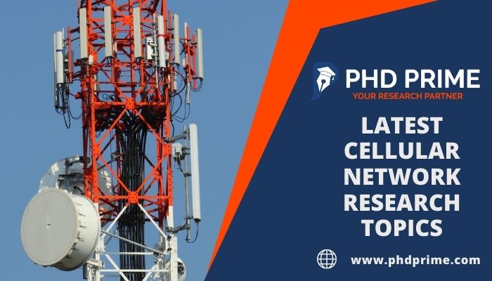 Latest Cellular Network Research Topics