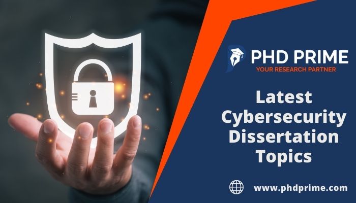 Research Cybersecurity dissertation topics
