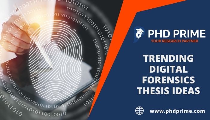 Latest Trending Digital Forensics Thesis Ideas