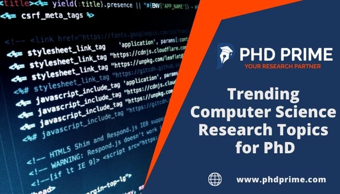 Trending Computer Science Research Topics for PhD Scholars