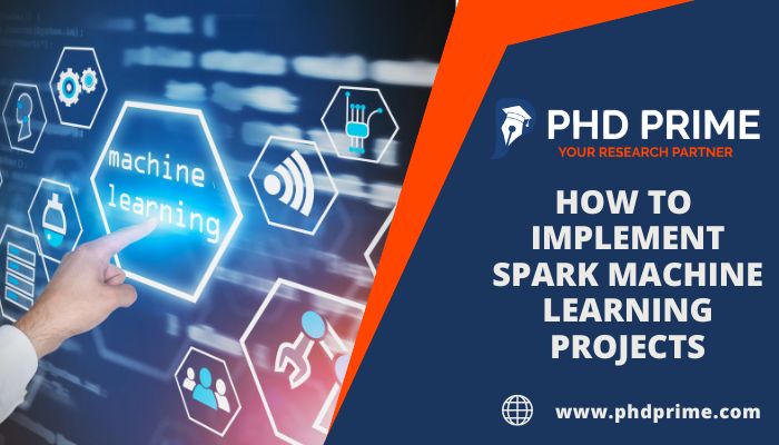 Implementing Spark Machine Learning Projects
